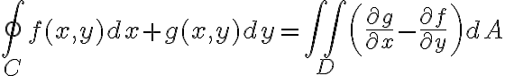 $\oint_C f(x,y)dx+g(x,y)dy=\iint_D \left(\frac{\partial g}{\partial x}-\frac{\partial f}{\partial y}\right) dA$